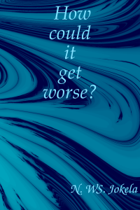 How could it get worse? cover art