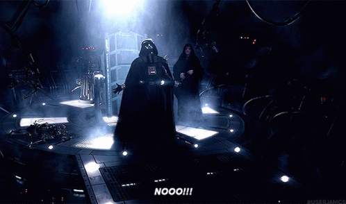 Darth Vader crying "NOOO!!!"